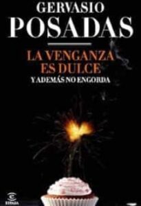 La Venganza Es Dulce