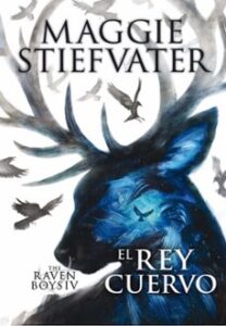 The Raven Boys: El Rey Cuervo