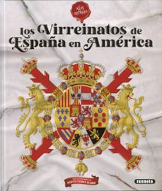 Los Virreinatos De España En America (atlas Ilustrado)