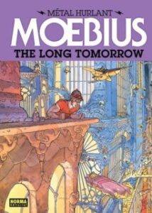 Metal Hurlant 1: The Long Tomorrow