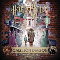 J. K. Rowling S Wizarding World: Callejon Diagon. Un Album De Las Peliculas