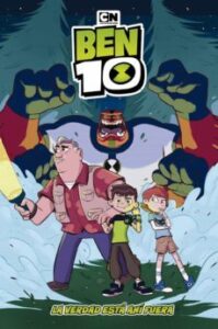 Ben 10 La Verdad Esta Ahi Fuera