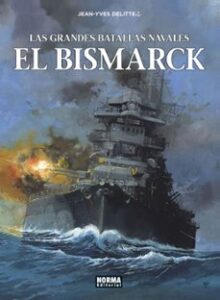 Las Grandes Batallas Navales 12 El Bismarck
