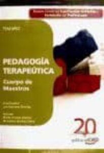 Cuerpo De Maestros. Pedagogia Terapeutica. Temario