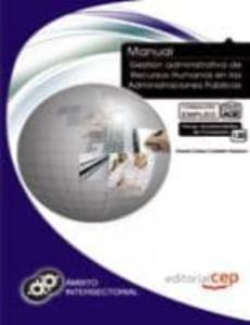 Manual Gestión Administrativa De Recursos Humanos En Las Administ Raciones Publicas. Formacion Para El Empleo.