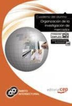 Cuaderno Del Alumno Organización De La Investigación De Mercados. Formacion Para El Empleo.
