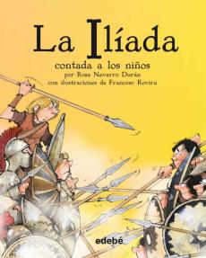 Clasicos Contados A Los Niños: La Ilíada Contada A Los Niños Biblioteca Escolar