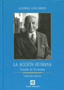 La Accion Humana: Tratado De Economia (11ª Ed.)