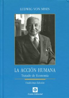Libro, Audiolibro La Accion Humana: Tratado De Economia (11ª Ed.) La Accion Humana: Tratado De Economia (11ª Ed.)
