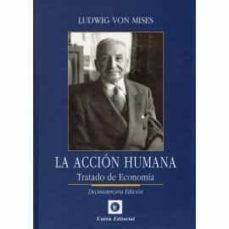 La Acción Humana. Tratado De Economía