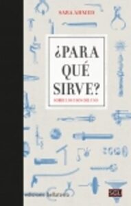 ¿para Qué Sirve? Sobre Los Usos Del Uso