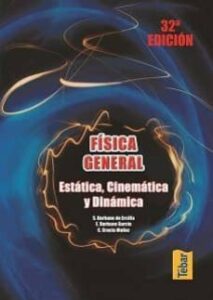 Fisica General. Estatica, Cinematica Y Dinamica