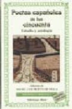 Libro, Audiolibro Poetas Españoles De Los Cincuenta: Estudio Y Antologia Poetas Españoles De Los Cincuenta: Estudio Y Antologia