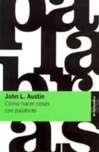 Como Hacer Cosas Con Palabras: Palabras Y Acciones (3ª Ed.)