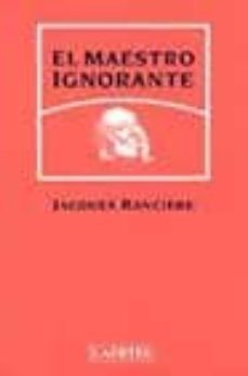 Libro, Audiolibro El Maestro Ignorante: Cinco Lecciones Sobre La Emancipacion Intel Ectual El Maestro Ignorante: Cinco Lecciones Sobre La Emancipacion Intel Ectual
