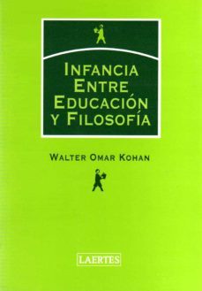 Infancia: Entre Educacion Y Filosofia