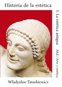 Historia De La Estetica (t. I): La Estetica Antigua