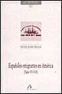 Españoles Emigrantes En América, Siglos Xvi-xx