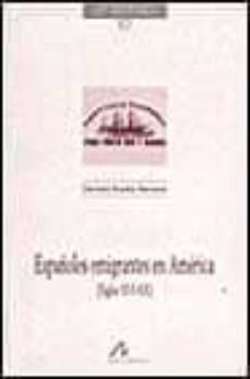Españoles Emigrantes En América, Siglos Xvi-xx