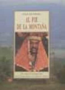 Al Pie De La Montaña: Una Cronica De Dos Temporadas En La Nueva G Uinea De La Edad De Piedra
