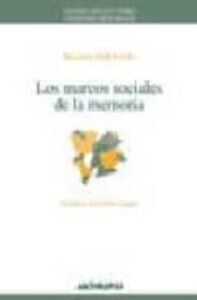 Los Marcos Sociales De La Memoria