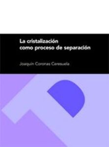 La Cristalizacion Como Proceso De Separacion