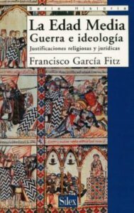 La Edad Media: Guerra E Ideologia, Justificaciones Religiosas Y J Uridicas
