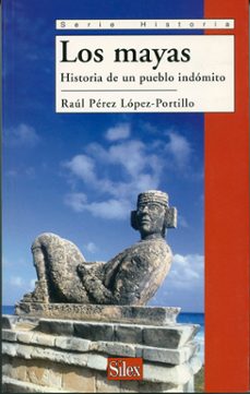 Libro, Audiolibro Los Mayas: Historia De Un Pueblo Indomito Los Mayas: Historia De Un Pueblo Indomito