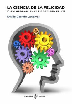 Libro, Audiolibro La Ciencia De La Felicidad: ¡Cien Herramientas Para Ser Feliz! La Ciencia De La Felicidad: ¡Cien Herramientas Para Ser Feliz!