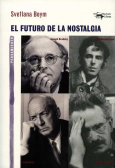 El Futuro De La Nostalgia de Svetlana Boym en PDF, eBook y Audiolibro
