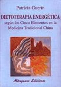 Dietoterapia Energetica Segun Los Cinco Elementos En La Medicina Tradicional China