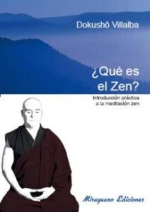 ¿Que Es El Zen?: Introduccion Practica A La Meditacion Zen