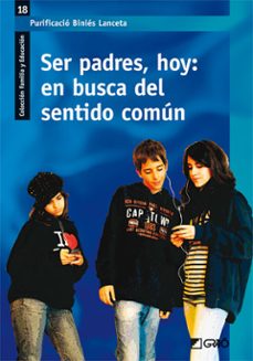 Ser Padres, Hoy: En Busca Del Sentido Común