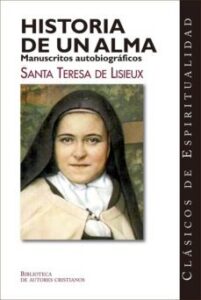 Historia De Un Alma Manuscritos Autobiograficos De Santa Teresa D E Liseux