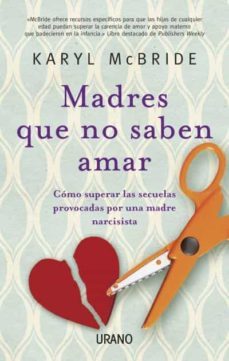 Libro, Audiolibro Madres Que No Saben Amar Madres Que No Saben Amar