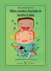 Mitos Cuentos Y Leyendas De America Latina