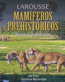 Larousse De Los Mamiferos Prehistoricos