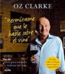 Libro, Audiolibro Permitame Que Le Hable Sobre El Vino: Guia Para Entender Y Disfru Tar Del Vino Permitame Que Le Hable Sobre El Vino: Guia Para Entender Y Disfru Tar Del Vino