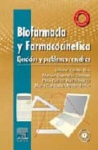 Biofarmacia Y Farmacocinetica: Ejercicios Y Problemas Resueltos ( Incluye Cd-Rom)