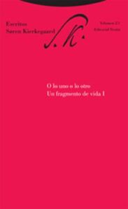O Lo Uno O Lo Otro: Un Fragmento De Vida (vol. I) (escritos 2/1)