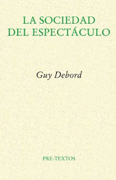 Libro, Audiolibro La Sociedad Del Espectáculo (2ª Edición) La Sociedad Del Espectáculo (2ª Edición)