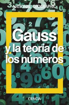 Gauss. La Teoria De Los Numeros