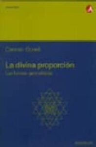 La Divina Proporcion: Las Formas Geometricas (2ª Ed.)