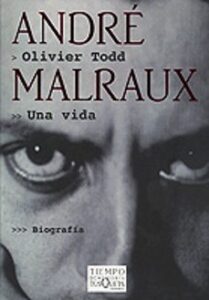 André Malraux. Una Vida