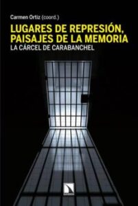 Lugares De Represion, Paisajes De La Memoria