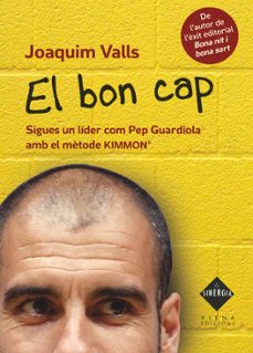 El Bon Cap: Sigues Un Lider Com Pep Guardiola Amb El Metode Kimmo N