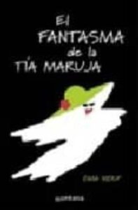El Fantasma De La Tia Maruja