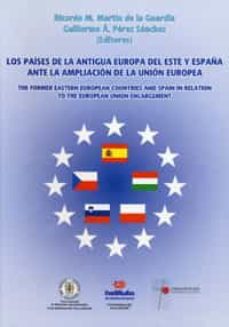 Los Paises De La Antigua Europa Del Este Y España Ante La Ampliac Ion De La Union Europea