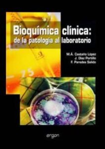 Bioquimica Clinica: De La Patologia Al Laboratorio