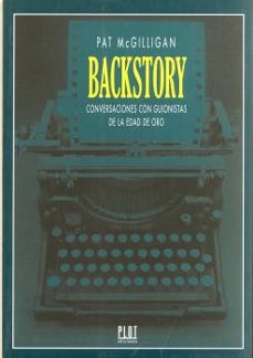 Backstory: Conversaciones Con Guionistas: Edad De Oro De Hollywod D